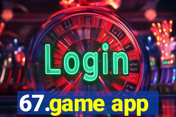 67.game app